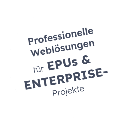 Professionelle Weblösungen für EPUs & Enterprise-Projekte